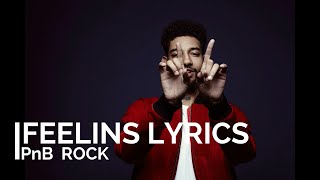 PnB Rock - Feelins [Official Lyrics]