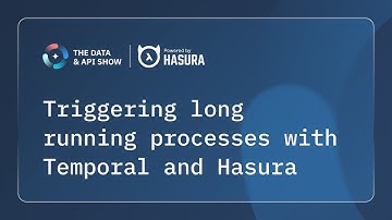 Triggering long running processes with Temporal and Hasura