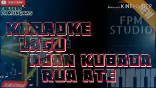Karaoke lagu sumbawa ( Ajan Kubada Ruate ) lagu populer sumbawa | lagu zaman old sumbawa | sumbawa