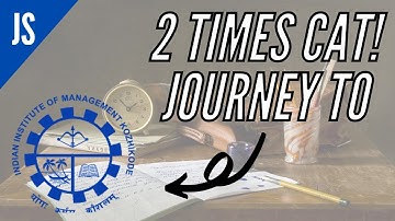 My 2 times CAT journey to IIM Kozhikode MBA - Story time!