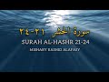 SURAH AL-HASHR 21-24 | MISHARY RASHID ALAFASY | LOOP