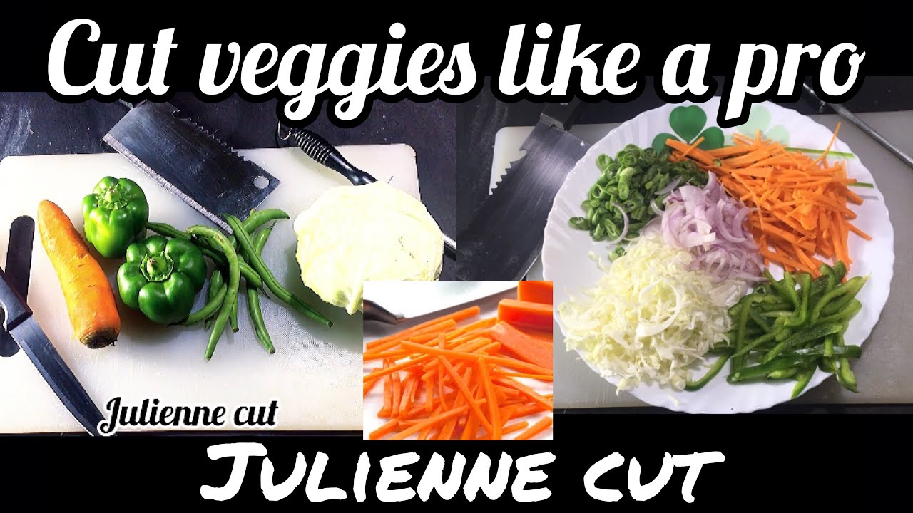 How to cut vegetables like a pro