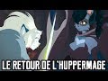 LE RETOUR DE NOTRE AMI L'HUPPERMAGE !