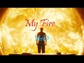 MriD - My Fire (Lyrics)