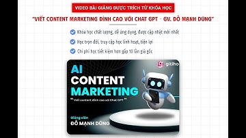 Quy trình viết bài quảng cáo sản phẩm - Viết Content Marketing Đỉnh Cao Với Chat GPT–GV.Đỗ Mạnh Dũng