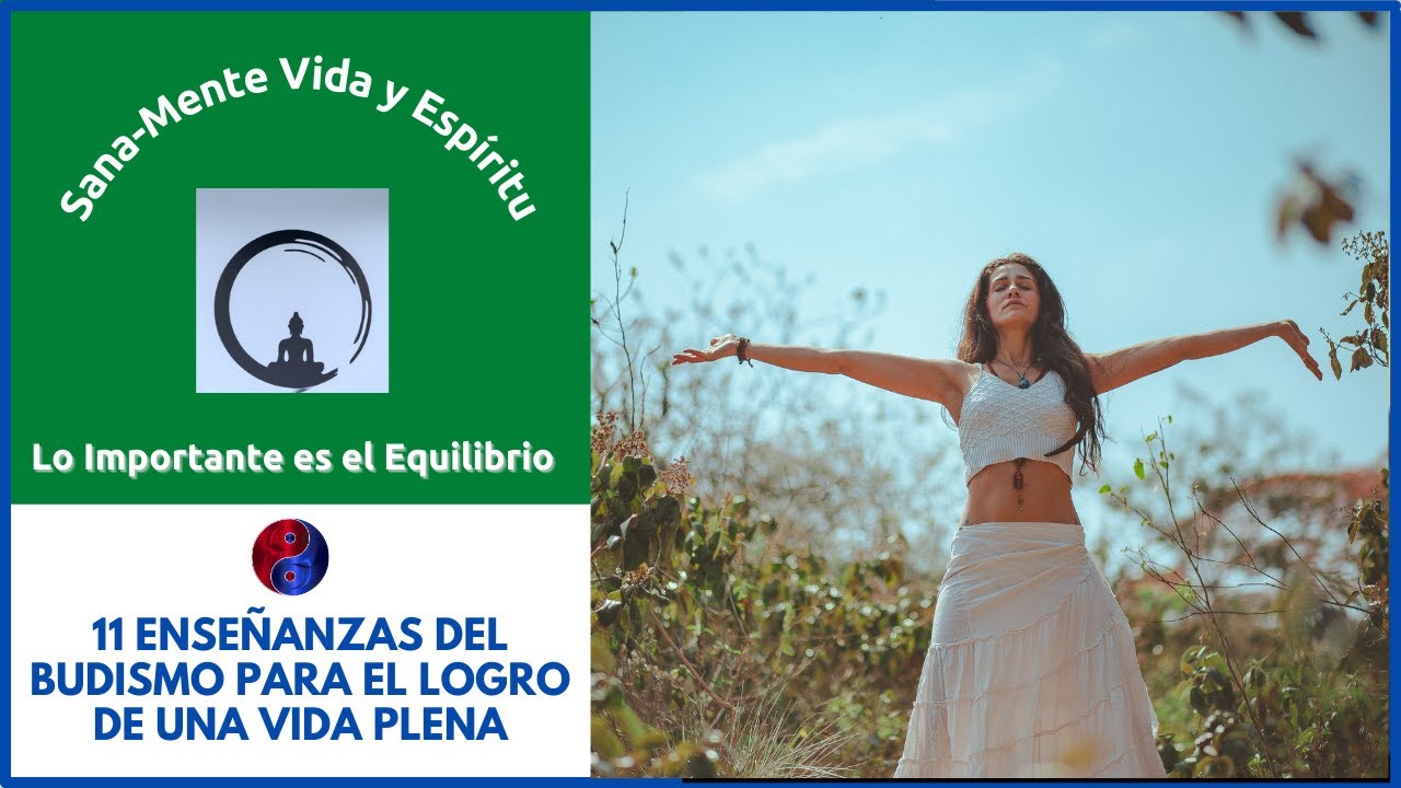 🙏 11 ENSEÑANZAS DEL BUDISMO PARA EL LOGRO DE UNA VIDA PLENA ☯️ - YouTube