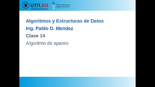 AYED - TEORICO - Clase 14: Algoritmo de apareo