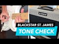 Tone Check (2 of 6, Blues): Blackstar St. James EL34 - ALL TONES, NO TALKING