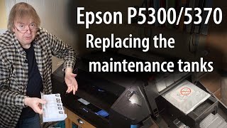 How to replace the maintenance tanks on the Epson P5300 [P5370] 17&quot; pigment ink printer