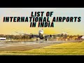 34 INTERNATIONAL AIRPORTS IN INDIA || WITH NAMES AND THEIR LOCATION ||