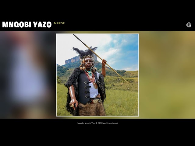 Mnqobi Yazo - Nxese (Official Audio)