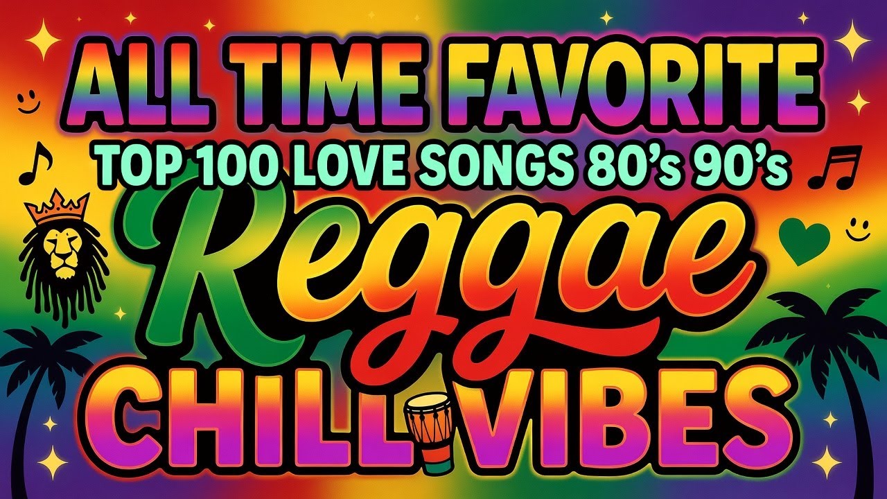 Top Love Reggae Collection 2026 🎶 English Smooth Mix 💖 Easy Chill
