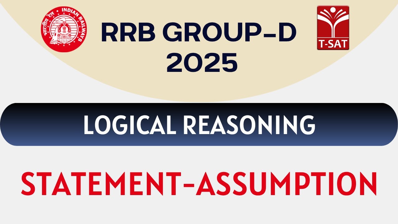 RRB Group - D | Logical Reasoning - Statement - Assumption | T-SAT