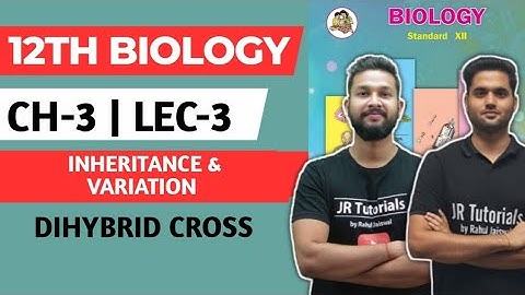 12th Biology | Chapter 3 | Inheritance & Variation | Lec 3 | Dihybrid Cross | Maharashtra Board |