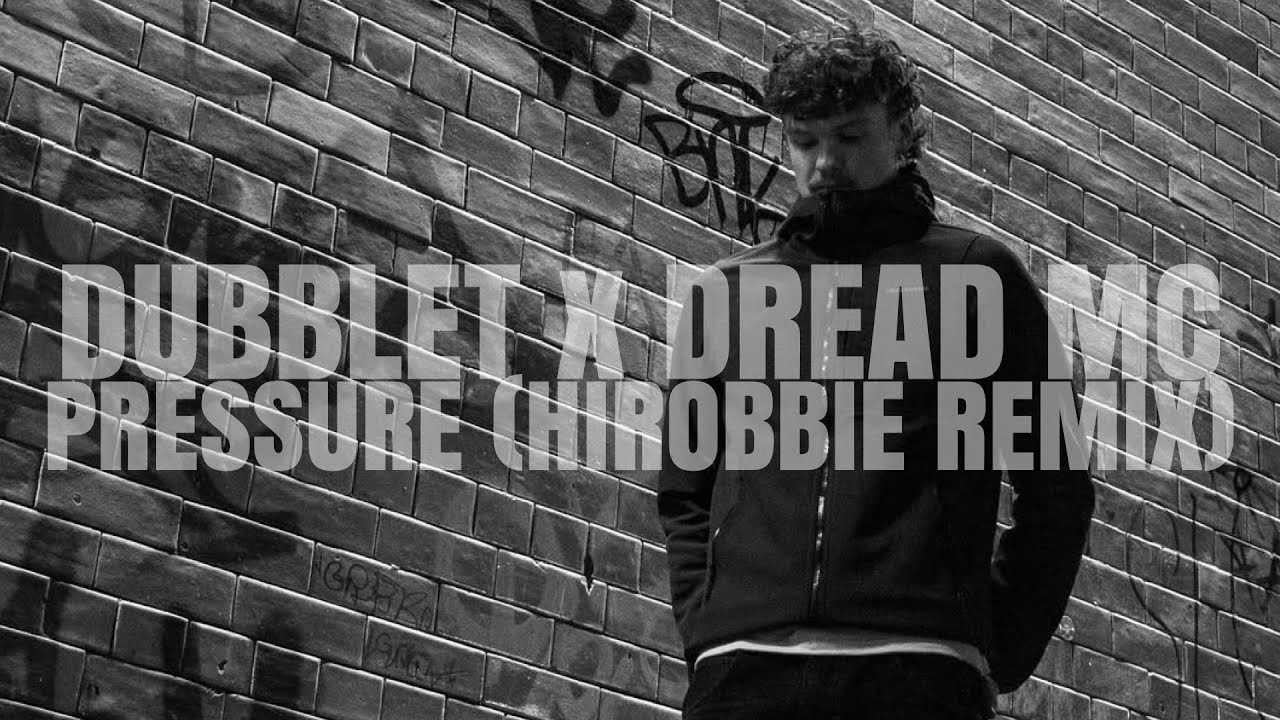 DubbleT & Dread MC - Pressure (hiRobbie Remix)