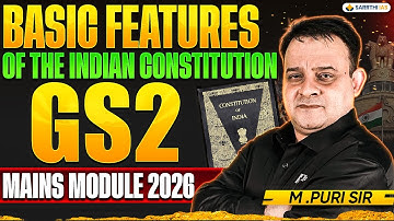 Basic Features of the Indian Constitution by M Puri Sir | GS 2 Mains Module 2026 | Sarrthi IAS