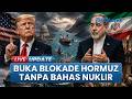 Trump Belum Luluh! Proposal Terbaru Iran Tawarkan Akhiri Blokade Selat Hormuz Tanpa Bahas Nuklir