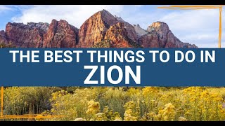 The TOP 10 Things to Do in Zion National Park | Best Hikes, Views, and Drives