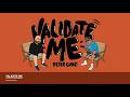 Validate Me Ep 2: Slow Down Please! with Peter Gunz