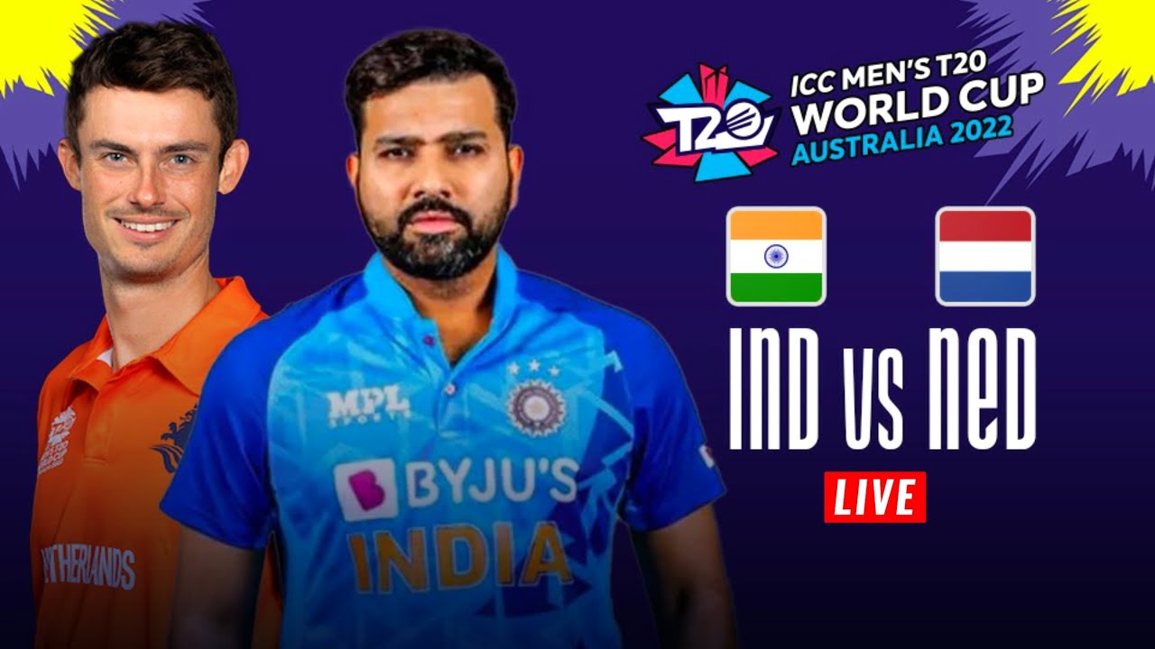India Vs Netherlands Live Match T20 World Cup 2022 | IND Vs NED Live Match T20 World Cup 2022