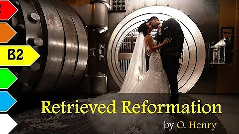 Retrieved Reformation by O Henry - B2 -  Learn English Through Short Stories - DayDayNews