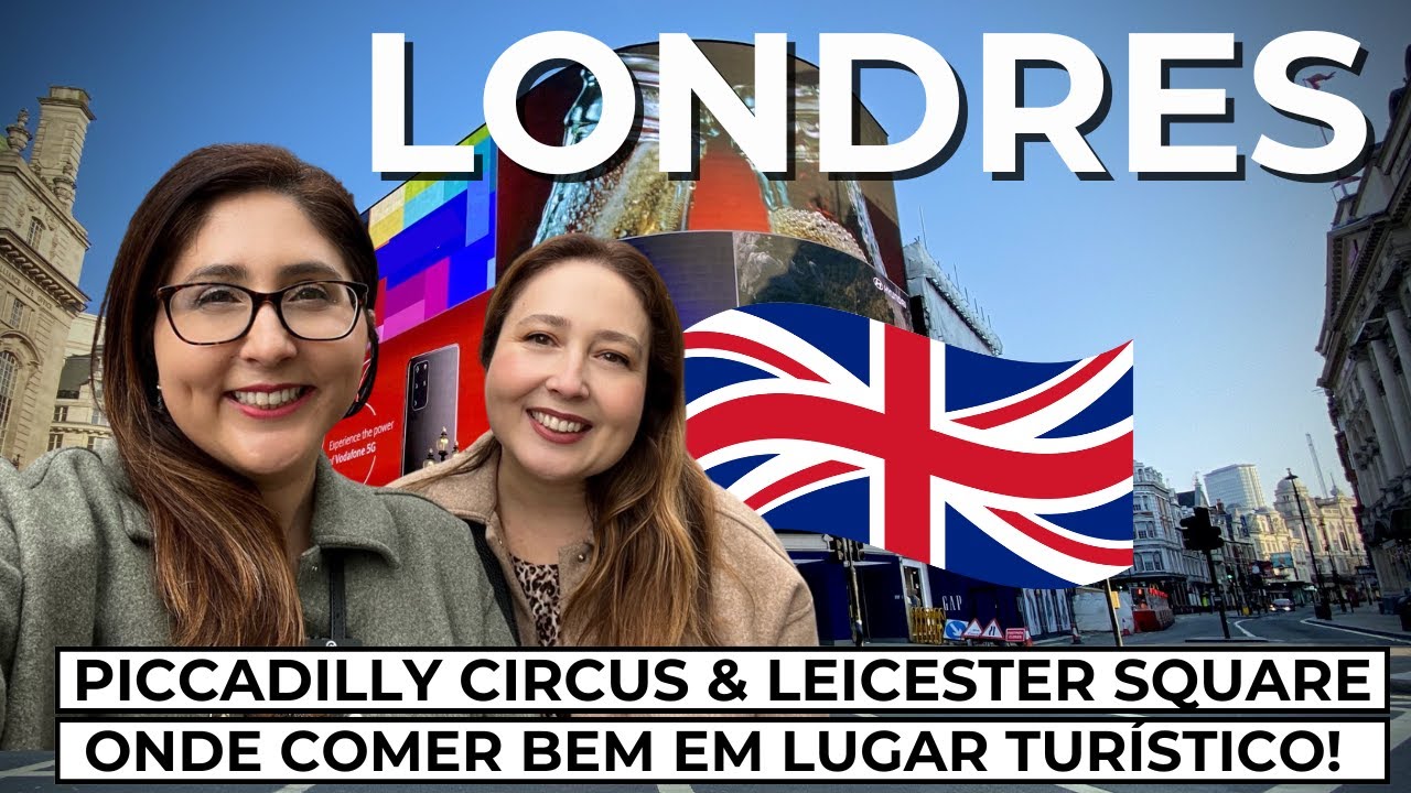 Piccadilly Circus & Leicester Square, ícones de Londres | E dica de ...