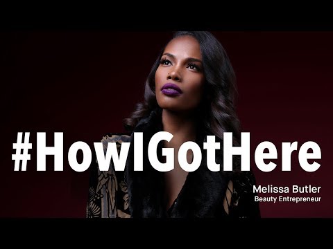 #HowIGotHere: Melissa Butler 