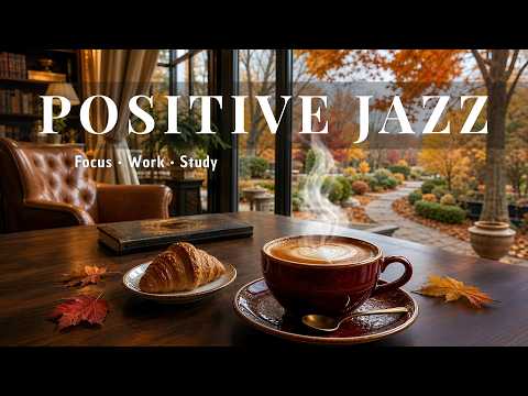 Positive October Jazz 🎷 Bossa Nova Background for Work, Study, Relaxation & Stress Relief