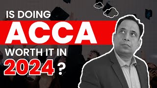 Is ACCA worth doing in 2024 | ACCA Course Full Details You need to know