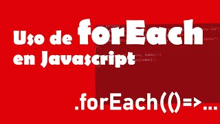 1 de 7 Itaración de Array con forEach  - Javascript