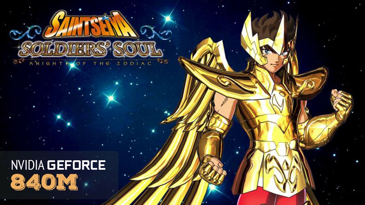 Saint Seiya: Soldiers' Soul Nvidia 840m Benchmark