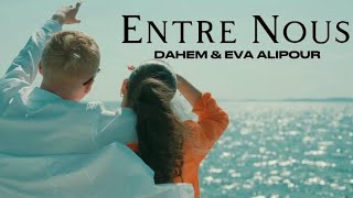 Dahem ft. Eva - Entre Nous (Clip Officiel)