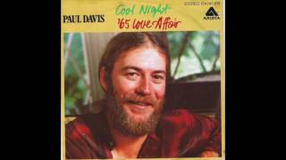 Video thumbnail of "Paul Davis ‎– '65 Love Affair"