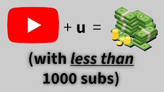 get PAID from YouTube with less than 1000 subscribers