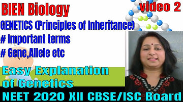 GENETICS | Principles of Inheritance | NEET BIOLOGY 2020-2021 | XII | CBSE and ISC Board | By BIEN