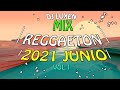 MIX REGGAETON JUNIO 2021🔥 TODO DE TI, PERSIA, SI TE VEO, AM, FIEL , LAS NENAS