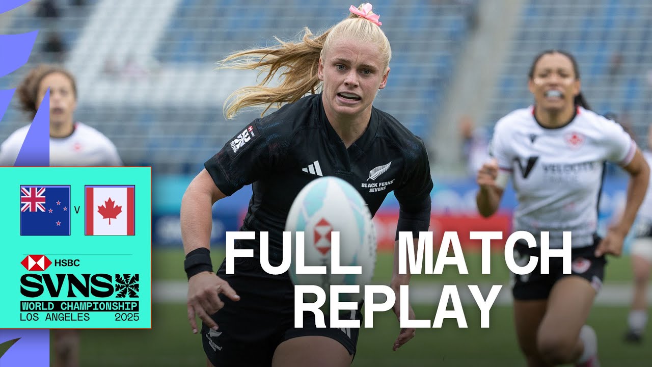 Black Ferns’ brutal win 🔥 | New Zealand v Canada | HSBC SVNS LA 2025 | Full Match Replay