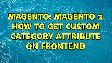 Magento: Magento 2 How to get custom category attribute on frontend (3 Solutions!!)