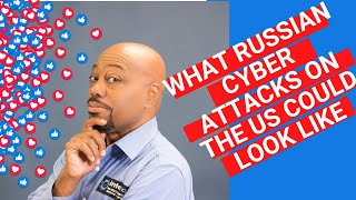 Information What Russian Cyber Attacks Against The US Could Look Like Update