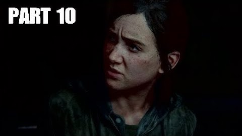 THE LAST OF US PART II - EASTBROOK ELEMENTARY - WALKTHROUGH PART 10 (No Commentary - PS4 PRO)