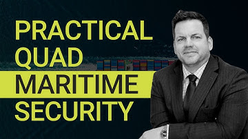 What the QUAD Can Actually Do to Secure the Seas | Colin Gunn - Part 1