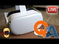 Oculus Quest 2 Q & A - Last Round! Come Ask a Question