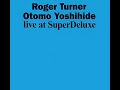 Capture de la vidéo Roger Turner, Otomo Yoshihide – Live At Superdeluxe