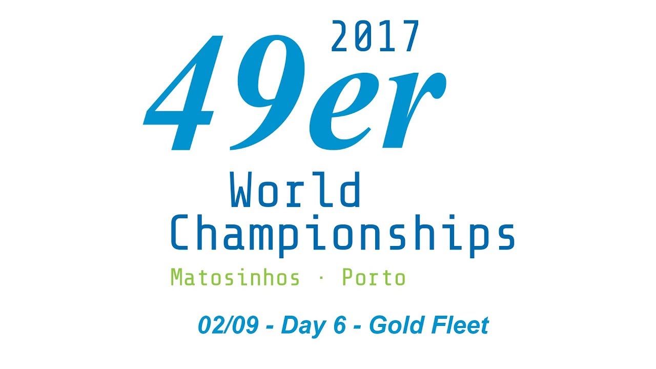 LIVE 49er / 49erFX Gold Fleet - 2017 World Championship - Day 6