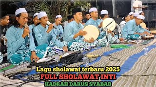 Download Lagu Sholawat Terbaru 2025 | FULL SHOLAWAT INTI (Versi Darus Syabab) - Full suara merdu MP3