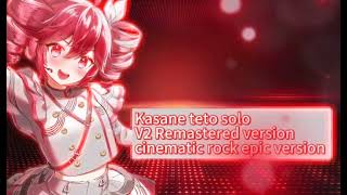 Kasane teto solo remastered V2 version cinematic rock epic version [free use] 