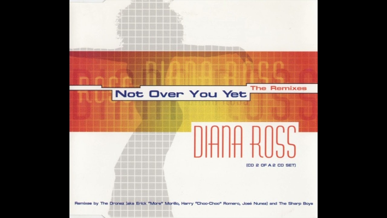 Diana Ross ~ Not Over You Yet [Sharp Diamond Vocal Mix] (1999)