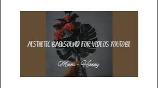 Moow - Honey || Backsound aesthetic no copyright
