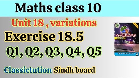 Exercise 18.5,Q1,Q2,Q3,Q4,Q5  math class 10 new book Sindh board/Karachi board @Classictution
