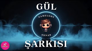 Gül Şarkısı 🎵 Namelody (Orijinal) İsme Özel Şarkı 💃